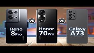 Oppo Reno 8 Pro Vs Honor 70 Pro Vs Samsung Galaxy A73 5G