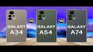 Samsung Galaxy A34 Vs Samsung Galaxy A54 Vs Galaxy A74 5G